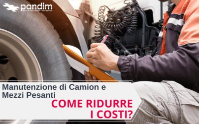 Manutenzione Camion e Mezzi pesanti: come ridurre i costi?